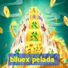 blluex pelada